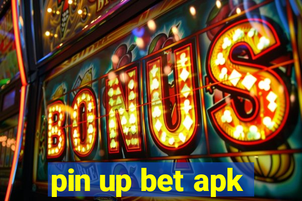 pin up bet apk