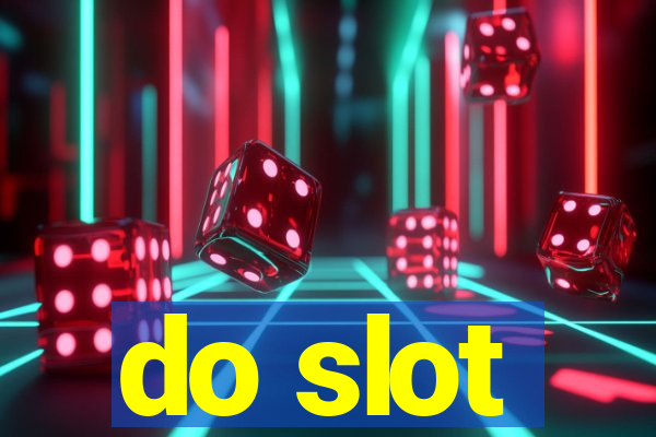 do slot