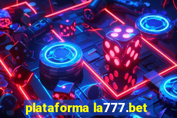 plataforma la777.bet