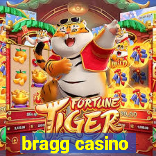 bragg casino