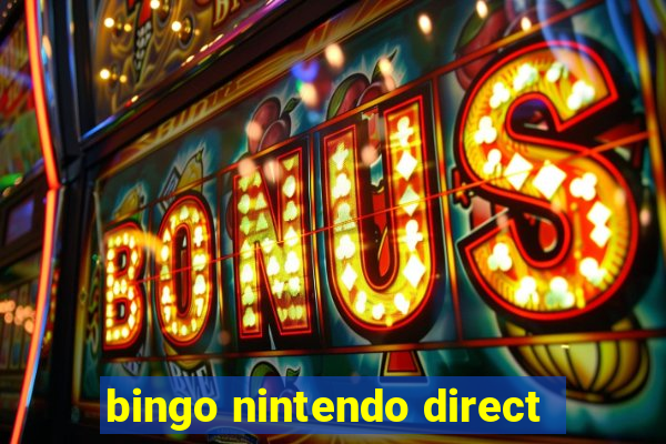 bingo nintendo direct