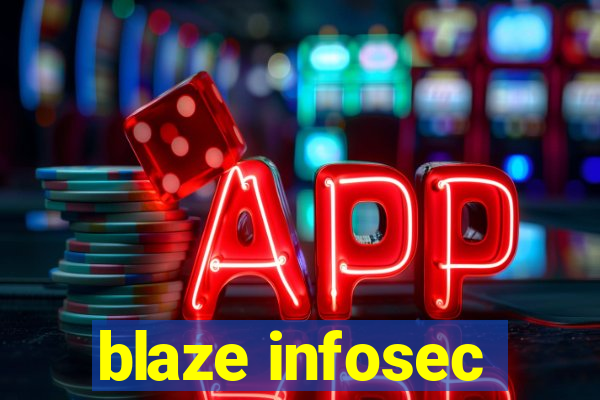 blaze infosec