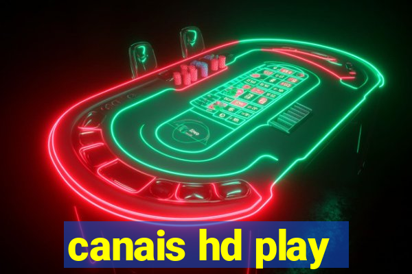 canais hd play