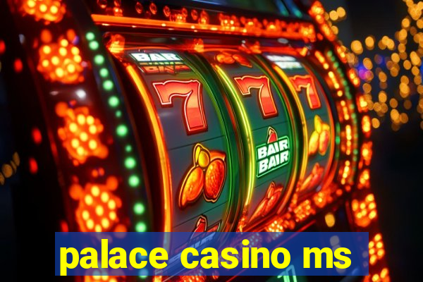 palace casino ms