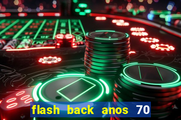 flash back anos 70 80 90 download gratis