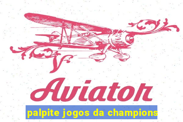 palpite jogos da champions