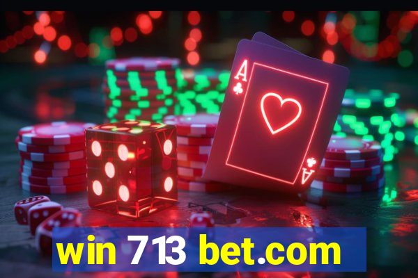 win 713 bet.com