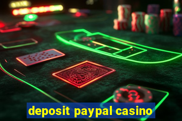 deposit paypal casino