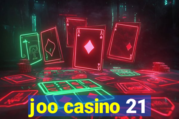 joo casino 21