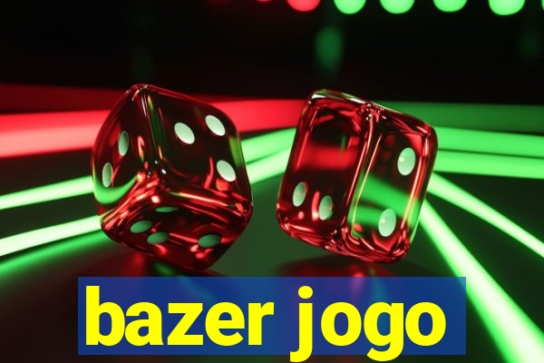 bazer jogo