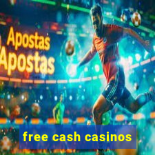 free cash casinos