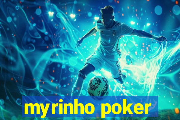 myrinho poker