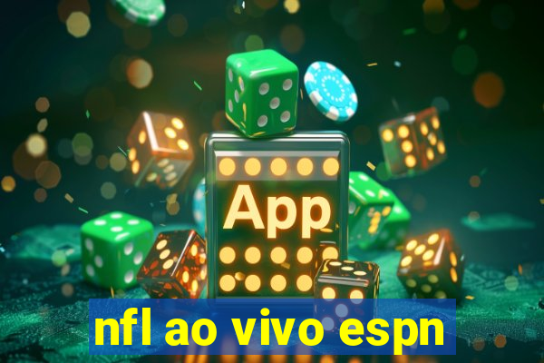 nfl ao vivo espn