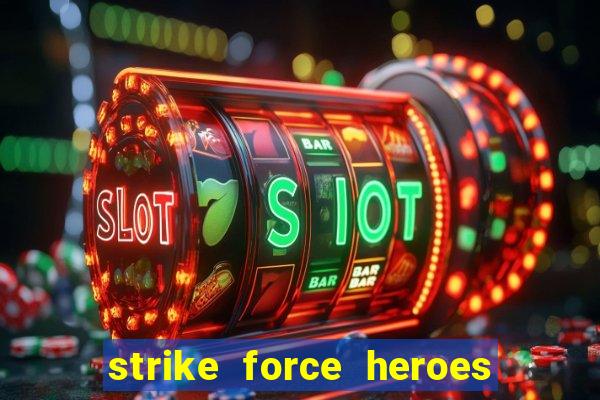 strike force heroes 2 hacked