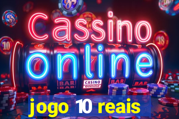 jogo 10 reais