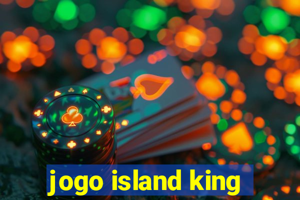 jogo island king