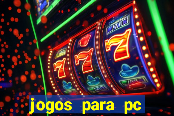 jogos para pc gratis download