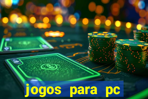 jogos para pc gratis download