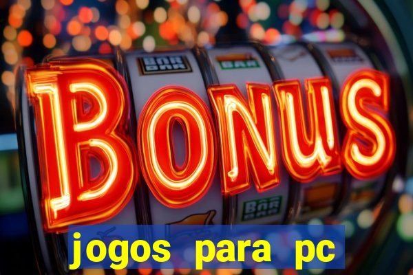 jogos para pc gratis download