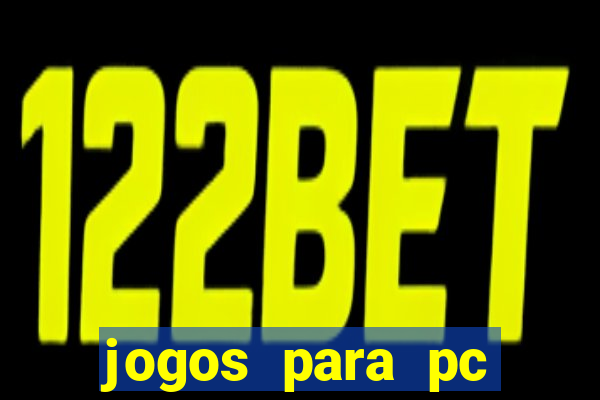 jogos para pc gratis download