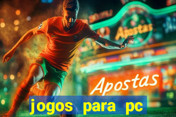 jogos para pc gratis download