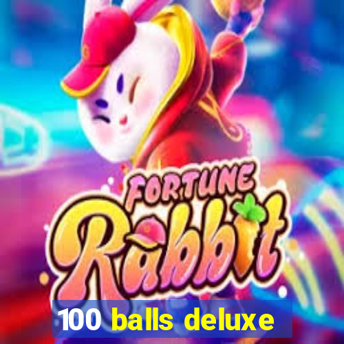 100 balls deluxe