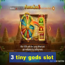 3 tiny gods slot