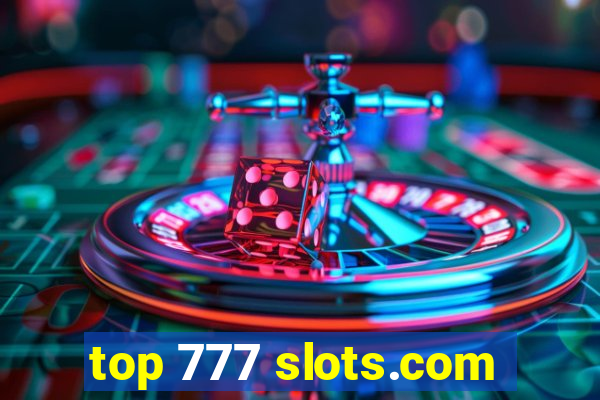 top 777 slots.com