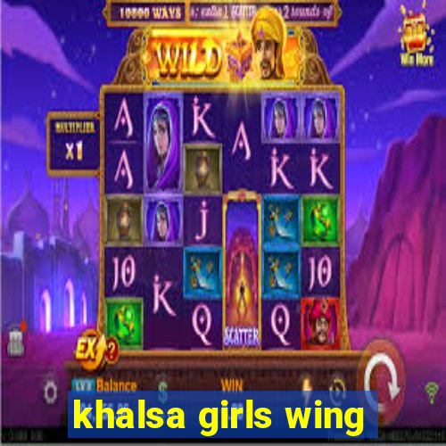 khalsa girls wing