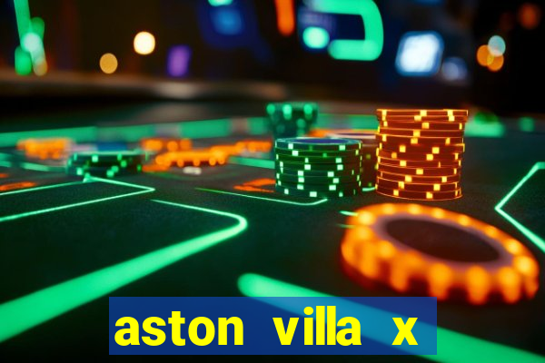 aston villa x chelsea palpites