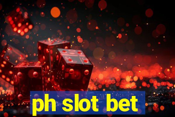 ph slot bet