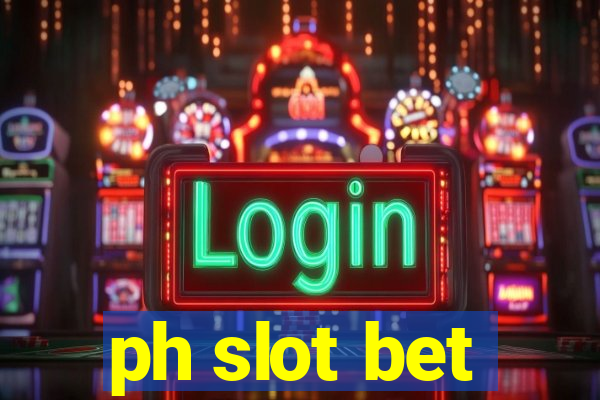 ph slot bet