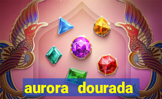 aurora dourada retorno pdf