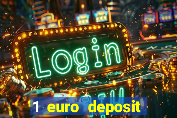 1 euro deposit casino 2019