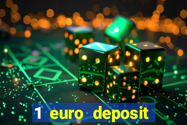 1 euro deposit casino 2019