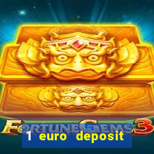 1 euro deposit casino 2019