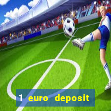 1 euro deposit casino 2019