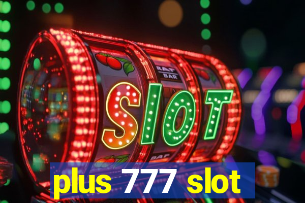 plus 777 slot