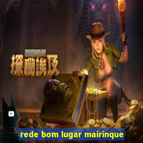 rede bom lugar mairinque