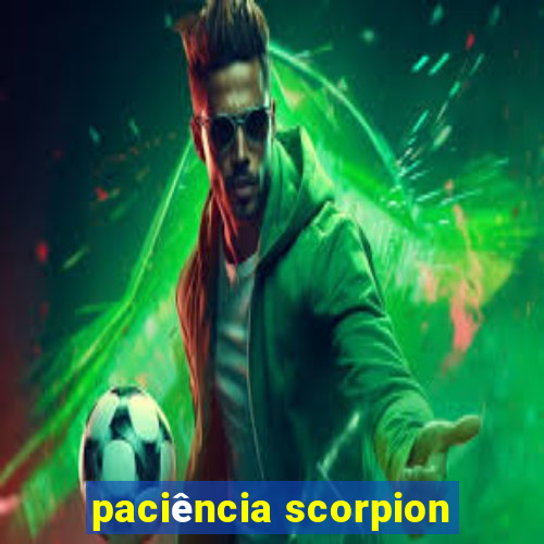 paciência scorpion