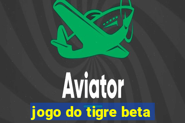 jogo do tigre beta