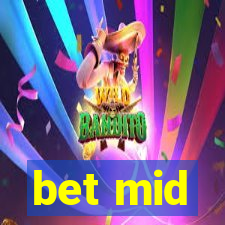 bet mid