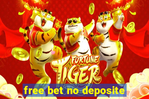 free bet no deposite