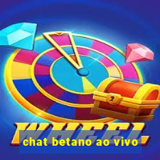 chat betano ao vivo