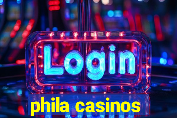 phila casinos