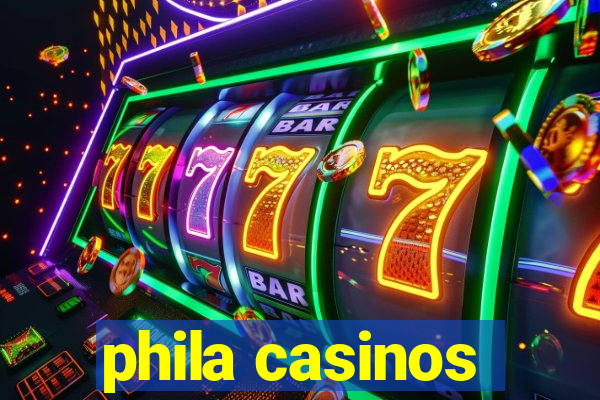 phila casinos