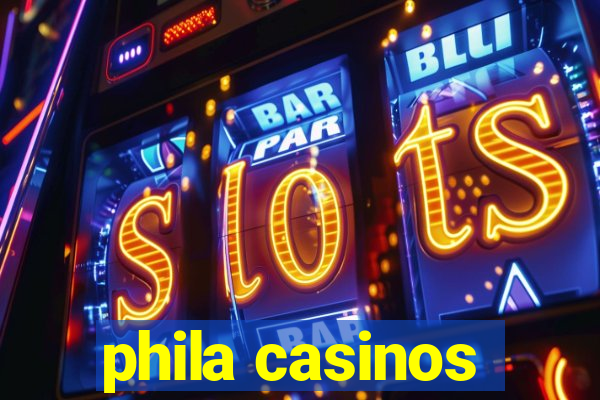 phila casinos