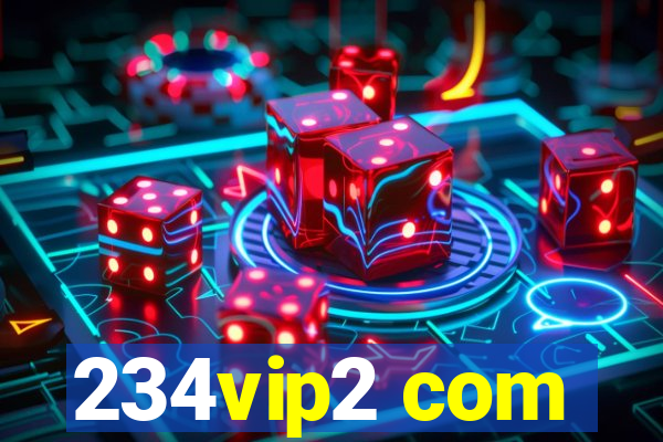 234vip2 com