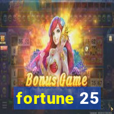 fortune 25