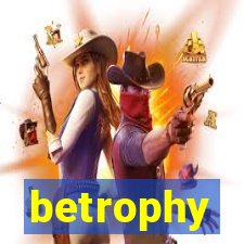 betrophy